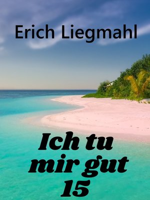 cover image of Ich tu mir gut 15